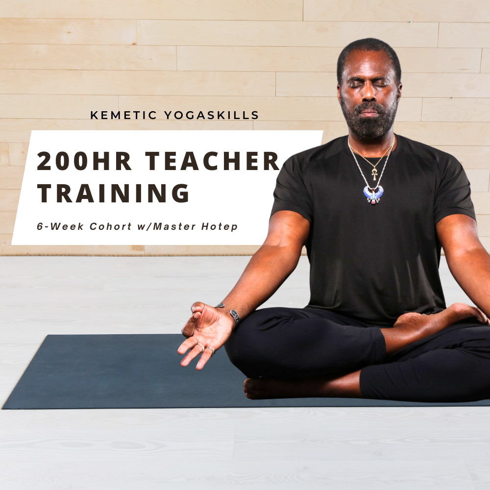 200-Hour Kemetic Yoga Teacher Training: 6 Week Cohort w/Master Hotep