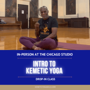 Introduction to Kemetic Yoga & YogaSkills Method Class - Drop-In (Chicago In-Person)