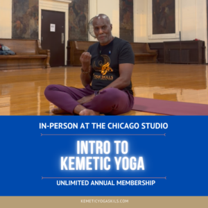 Annual | Introduction to Kemetic Yoga Class (Chicago In-Person)