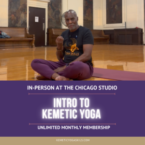 Monthly | Introduction to Kemetic Yoga Class (Chicago In-Person)